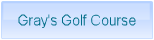 Gray's Golf Course