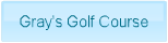Gray's Golf Course