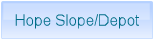 Hope Slope/Depot