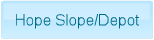 Hope Slope/Depot